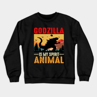 Godzilla Is My Spirit Animal Crewneck Sweatshirt